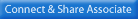 Connect and Share Associate